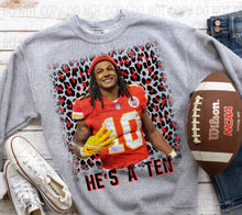 Load image into Gallery viewer, He’s is a 10 - Kansas City Chiefs