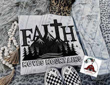 Load image into Gallery viewer, Faith moves Mountains