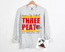 Load image into Gallery viewer, KANSAS CITY FOOTBALL- THREE PEAT-  WE AINT DONE YET