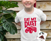 Load image into Gallery viewer, Eat my Dust