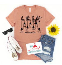 Load image into Gallery viewer, Be the Light  Matthew 5:14