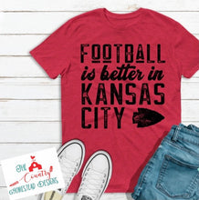 Load image into Gallery viewer, Football better in Kansas City - Black