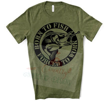 Load image into Gallery viewer, Born to Fish Forced to Work