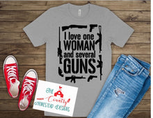 Load image into Gallery viewer, I Love one Woman and Several Guns