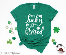 Load image into Gallery viewer, Not Lucky Just Blessed