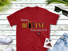 Load image into Gallery viewer, Better Believe (15) we are coming for you