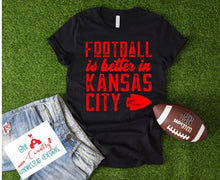 Load image into Gallery viewer, Football better in Kansas City - Red