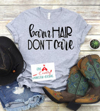 Load image into Gallery viewer, Barn Hair don’t Care