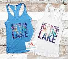 Load image into Gallery viewer, Life is better on the Lake