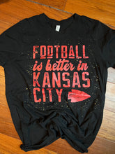 Load image into Gallery viewer, Football better in Kansas City - Red