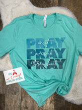 Load image into Gallery viewer, Pray Pray Pray