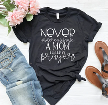 Load image into Gallery viewer, Never Underestimate A Mom Fueled By Prayer