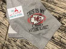 Load image into Gallery viewer, This is my Kansas City Chiefs watching Blanket
